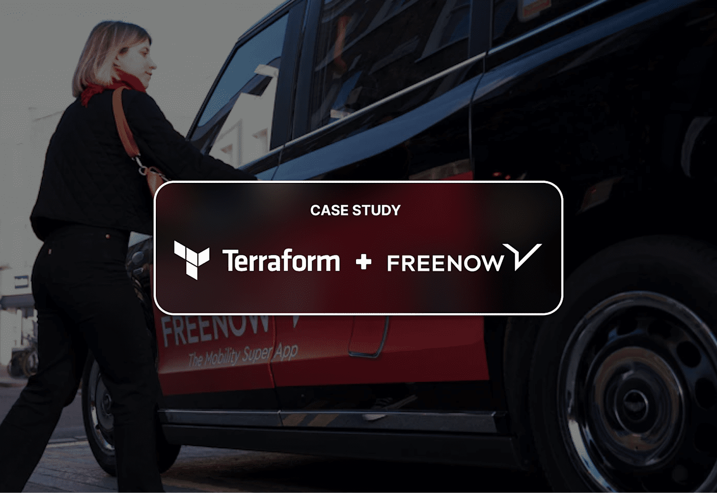 Terraform + FREENOW logos superimposed over a woman opening the door to a FREENOW vehicle