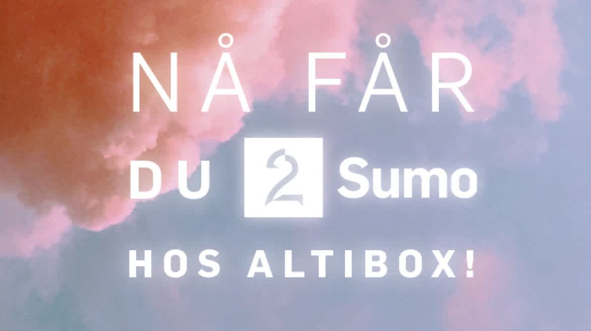 Du fÄr nÄ Sumo hos Altibox!