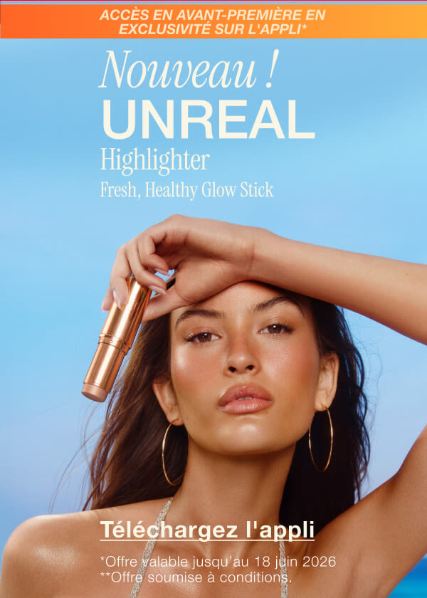 ACCÈS EXCLUSIF EN AVANT-PREMIÈRE SUR L'APPLI !* NOUVEAU ! UNREAL HIGHLIGHTER FRESH, HEALTHY GLOW STICK ACCÈS EXCLUSIF EN AVANT-PREMIÈRE SUR L'APPLI !* NOUVEAU ! UNREAL HIGHLIGHTER FRESH, HEALTHY GLOW STICK