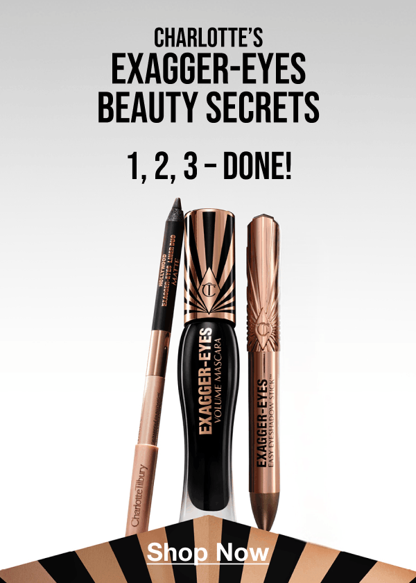 Charlotte’s Exagger-Eyes Beauty Secrets! <SHOP NOW> Charlotte’s Exagger-Eyes Beauty Secrets! <SHOP NOW>