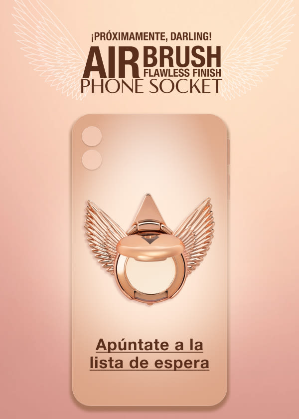 ¡PRÓXIMAMENTE, DARLING! SOPORTE PARA MÓVIL AIRBRUSH FLAWLESS FINISH <APÚNTATE A LA LISTA DE ESPERA> ¡PRÓXIMAMENTE, DARLING! SOPORTE PARA MÓVIL AIRBRUSH FLAWLESS FINISH <APÚNTATE A LA LISTA DE ESPERA>