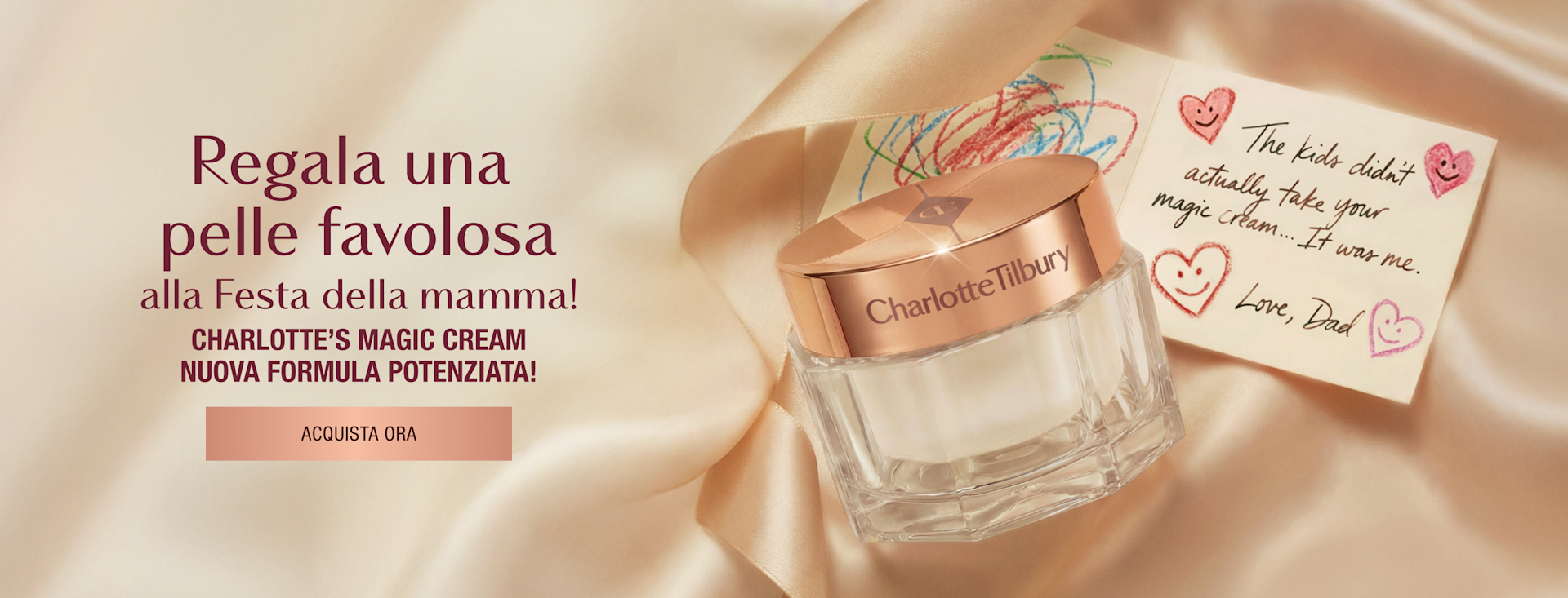 Regala una pelle favolosa alla Festa della mamma con CHARLOTTE'S MAGIC CREAM NUOVA FORMULA POTENZIATA! <Acquista ora> Regala una pelle favolosa alla Festa della mamma con CHARLOTTE'S MAGIC CREAM NUOVA FORMULA POTENZIATA! <Acquista ora>