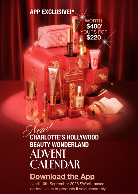 App Exclusive!* NEW! CHARLOTTE’S HOLLYWOOD BEAUTY WONDERLAND ADVENT CALENDAR App Exclusive!* NEW! CHARLOTTE’S HOLLYWOOD BEAUTY WONDERLAND ADVENT CALENDAR