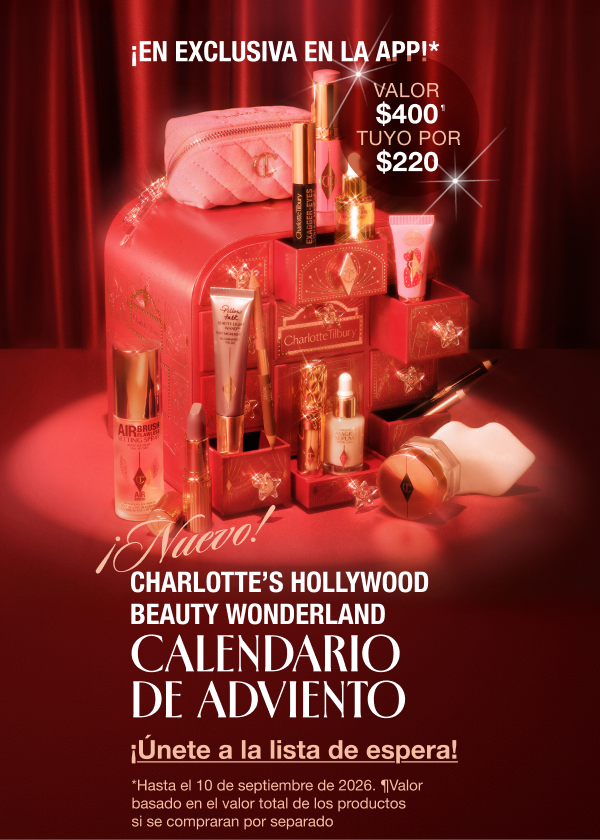 ¡En exclusiva en la app!* ¡NUEVO! CHARLOTTE’S HOLLYWOOD BEAUTY WONDERLAND CALENDARIO DE ADVIENTO ¡En exclusiva en la app!* ¡NUEVO! CHARLOTTE’S HOLLYWOOD BEAUTY WONDERLAND CALENDARIO DE ADVIENTO