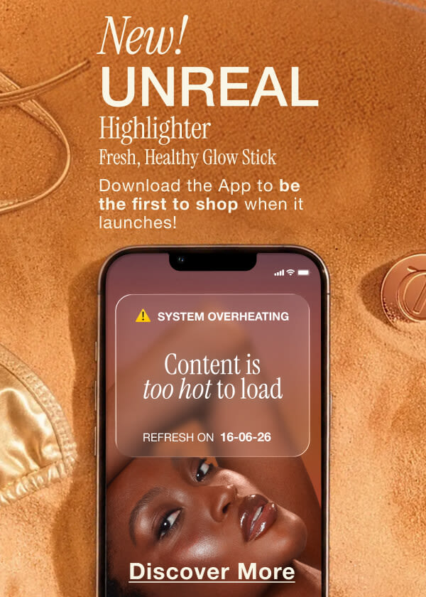 SYSTEM OVERHEATING Content is too hot to load REFRESH ON 16-06-26 NEW! UNREAL HIGHLIGHTER FRESH, HEALTHY GLOW STICK Download the App to be the first to shop when it launches! SYSTEM OVERHEATING Content is too hot to load REFRESH ON 16-06-26 NEW! UNREAL HIGHLIGHTER FRESH, HEALTHY GLOW STICK Download the App to be the first to shop when it launches!