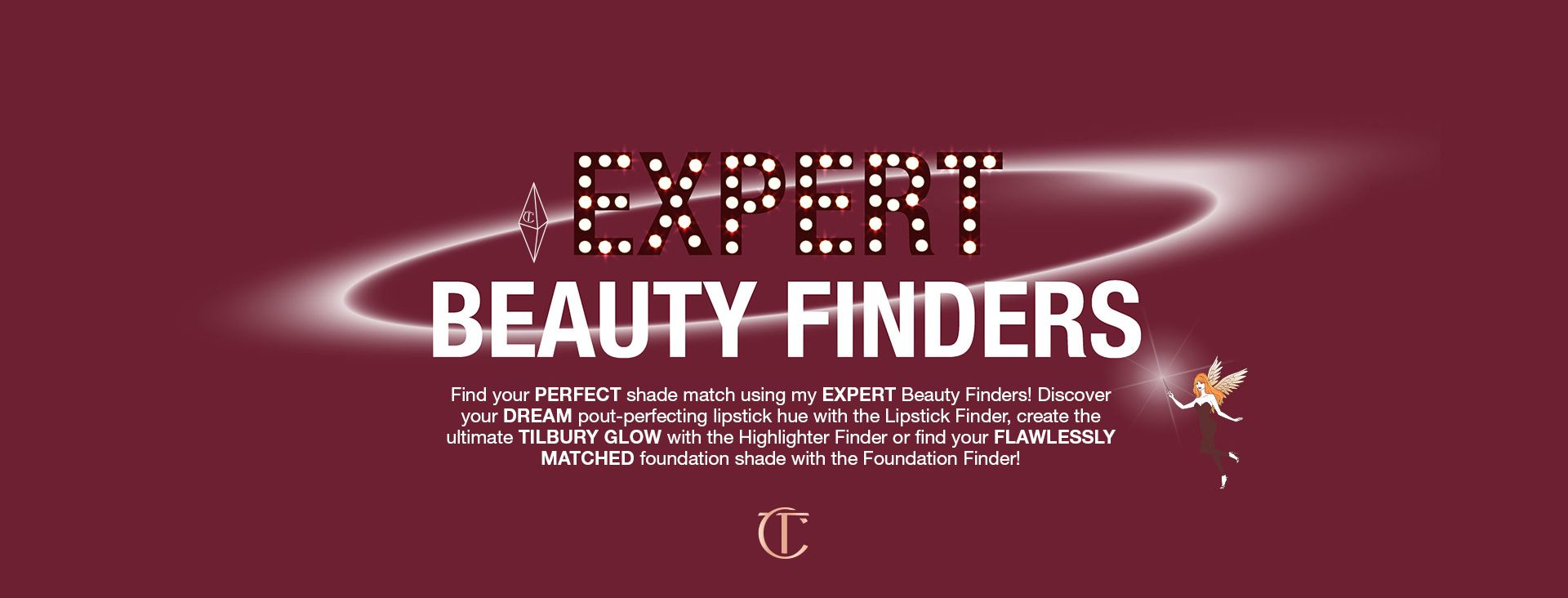 Expert Beauty Finders banner A red-coloured poster with text that reads, 'Expert beauty finders. Find your perfect shade match using my expert beauty finders! discover your dream pout-perfecting lipstick hue with the lipstick finder. Create the ultimate Tilbury Glow with the highlighter finder or find your flawlessly matched foundation shade with the foundation finder!