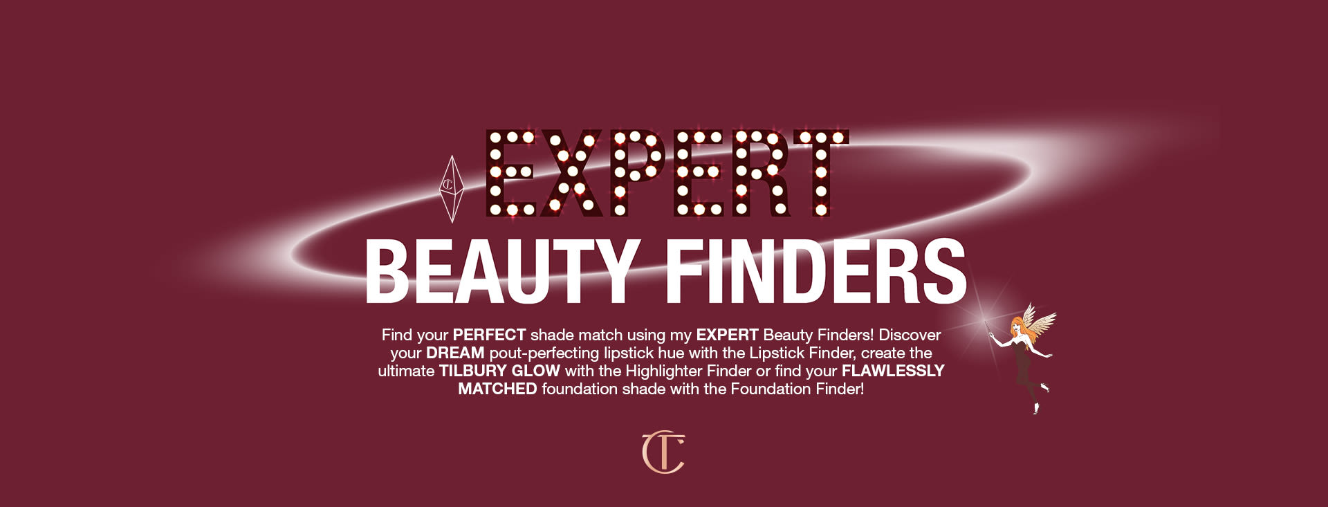 Expert Beauty Finders banner A red-coloured poster with text that reads, 'Expert beauty finders. Find your perfect shade match using my expert beauty finders! discover your dream pout-perfecting lipstick hue with the lipstick finder. Create the ultimate Tilbury Glow with the highlighter finder or find your flawlessly matched foundation shade with the foundation finder!