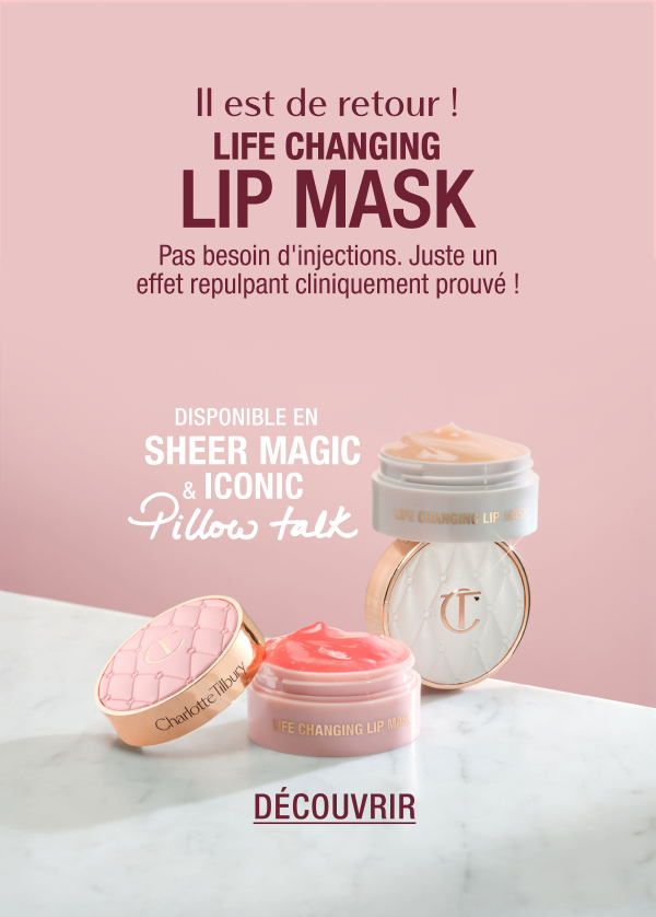 IL EST DE RETOUR ! LIFE CHANGING LIP MASK Pas besoin d'injections. Juste un effet repulpant cliniquement prouvé ! DISPONIBLE EN ICONIC PILLOW TALK & SHEER MAGIC IL EST DE RETOUR ! LIFE CHANGING LIP MASK Pas besoin d'injections. Juste un effet repulpant cliniquement prouvé ! DISPONIBLE EN ICONIC PILLOW TALK & SHEER MAGIC