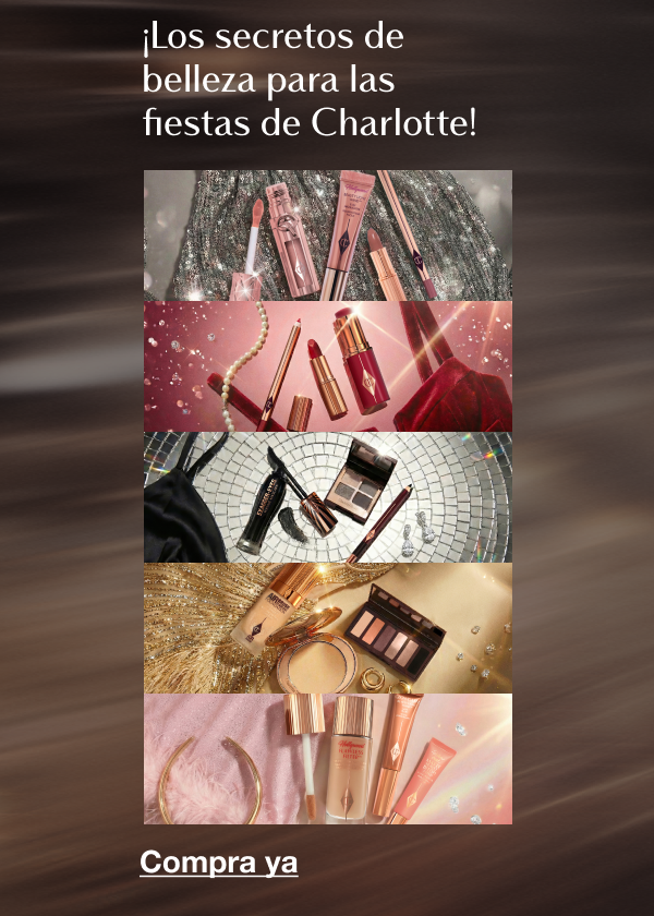 ¡LOS SECRETOS DE BELLEZA DE CHARLOTTE PARA LAS FIESTAS! <COMPRA YA> ¡LOS SECRETOS DE BELLEZA DE CHARLOTTE PARA LAS FIESTAS! <COMPRA YA>