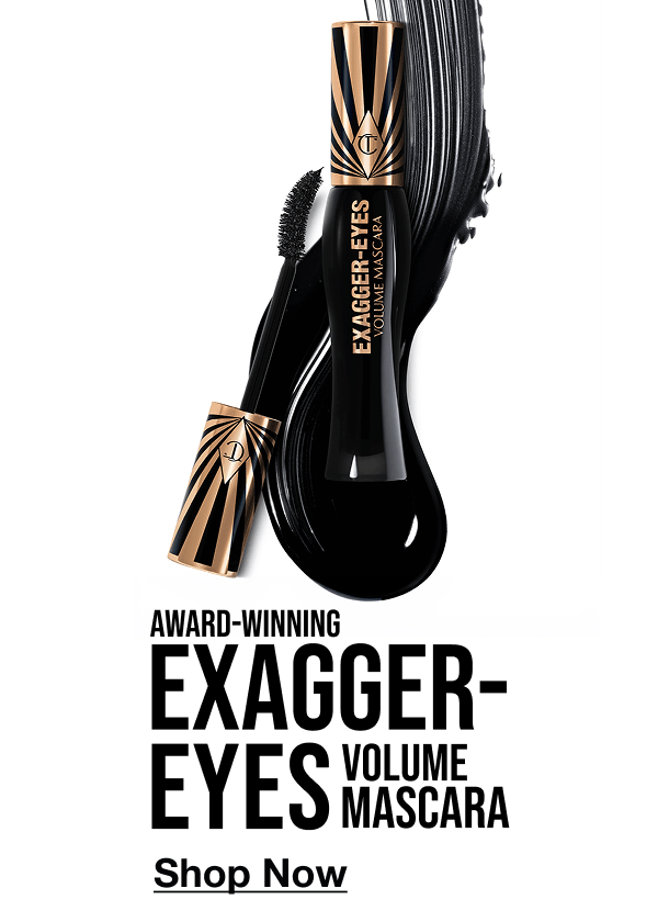 AWARD-WINNING EXAGGER-EYES VOLUME MASCARA <SHOP NOW> AWARD-WINNING EXAGGER-EYES VOLUME MASCARA <SHOP NOW>