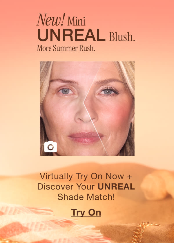 NEW! Mini Unreal Blush. More Summer Rush. Virtually Try On Now + Discover Your Unreal Shade Match! NEW! Mini Unreal Blush. More Summer Rush. Virtually Try On Now + Discover Your Unreal Shade Match!