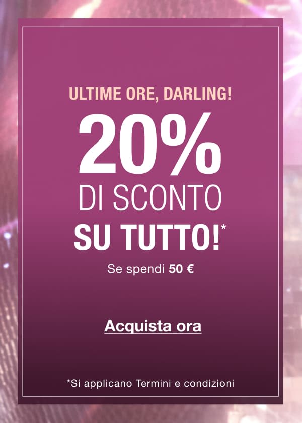 ULTIME ORE! SOLO PER UN PERIODO LIMITATO! 20% DI SCONTO SU TUTTO!* Se spendi 50 € ULTIME ORE! SOLO PER UN PERIODO LIMITATO! 20% DI SCONTO SU TUTTO!* Se spendi 50 €