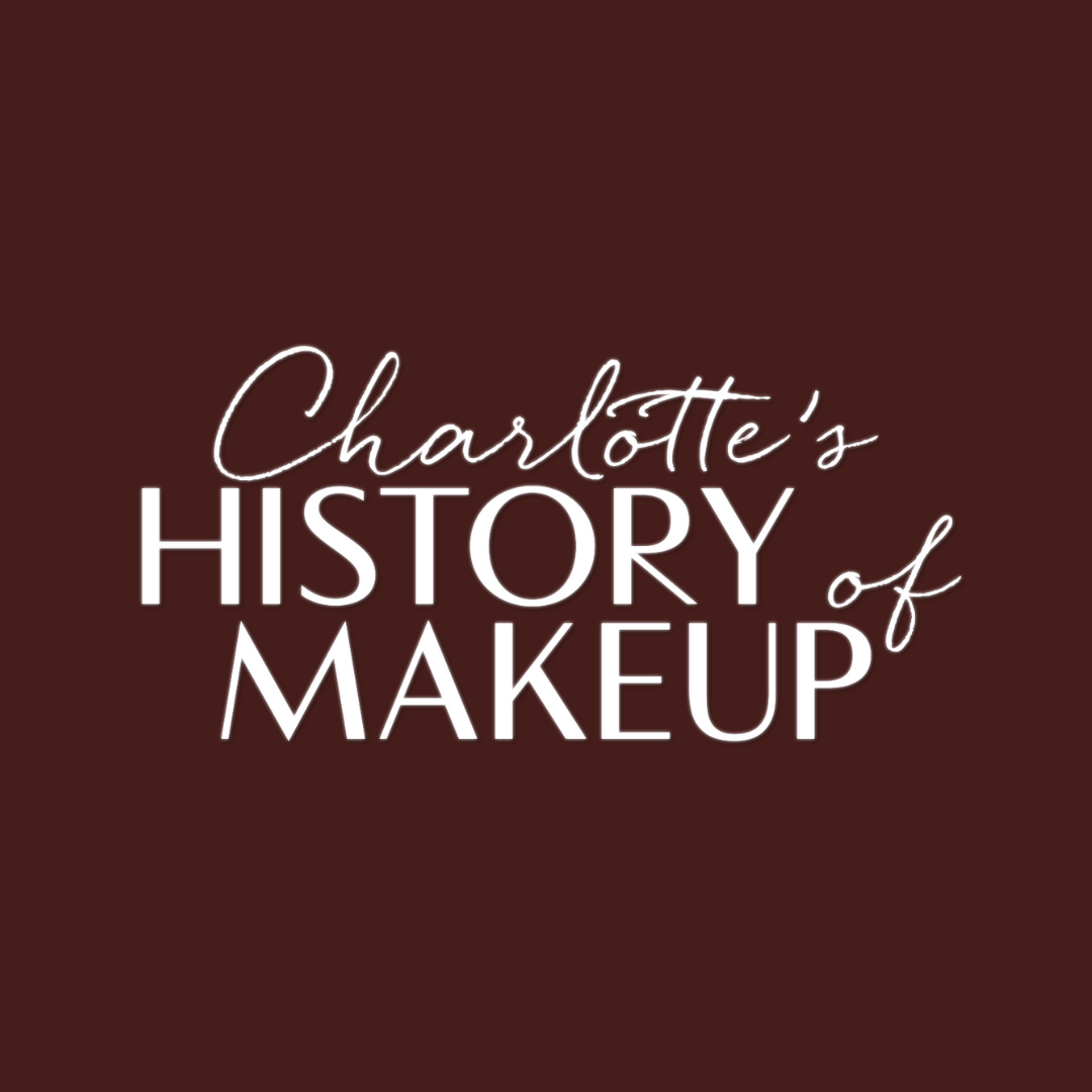 Charlotte's History of Makeup