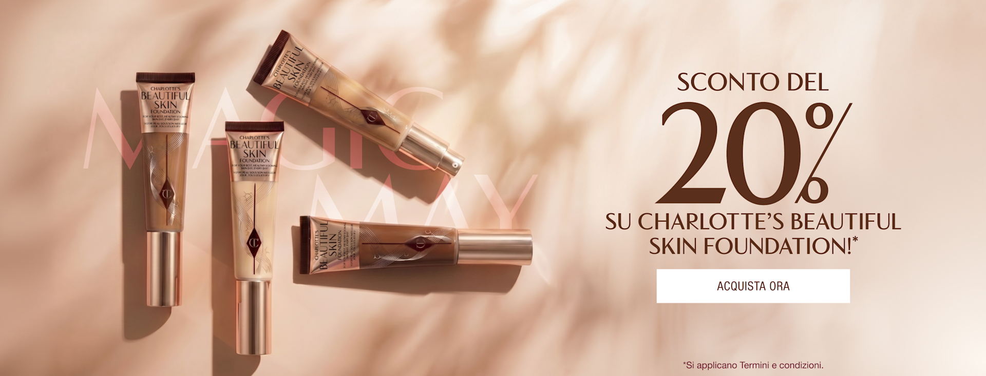 SCONTO DEL 20% CHARLOTTE’S BEAUTIFUL SKIN FOUNDATION* SCONTO DEL 20% CHARLOTTE’S BEAUTIFUL SKIN FOUNDATION*