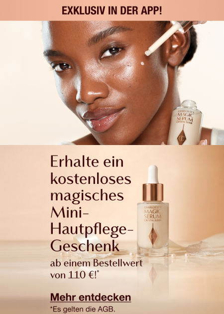 Exklusiv in der App! Erhalte ein KOSTENLOSES magisches Mini--Hautpflege-Geschenk Exklusiv in der App! Erhalte ein KOSTENLOSES magisches Mini--Hautpflege-Geschenk