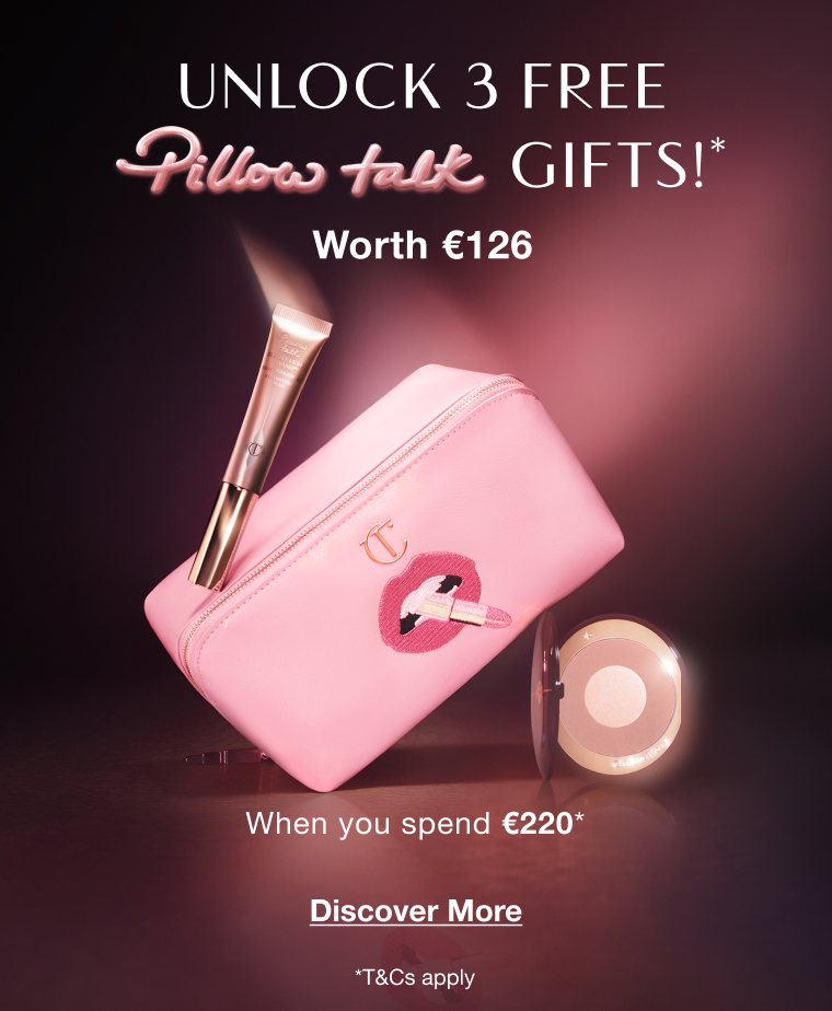 UNLOCK FREE PILLOW TALK GIFTS WORTH €126 WHEN YOU SPEND €220!** UNLOCK FREE PILLOW TALK GIFTS WORTH €126 WHEN YOU SPEND €220!**
