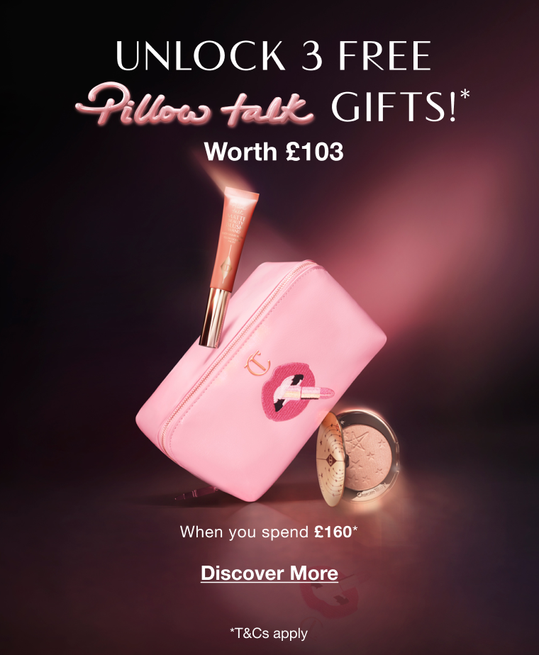 UNLOCK FREE PILLOW TALK GIFTS WORTH £103 WHEN YOU SPEND £160!** UNLOCK FREE PILLOW TALK GIFTS WORTH £103 WHEN YOU SPEND £160!**