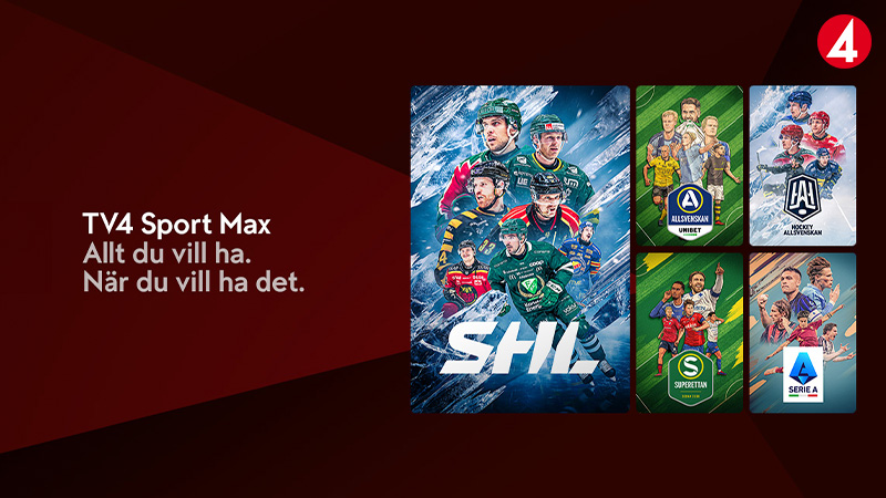 Reklambild för TV4 Sport Max med logotyper för SHL, Allsvenskan, Hockey Allsvenskan, Superettan och Serie A.