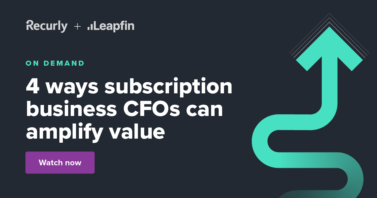4 ways subscription business CFOs can amplify value