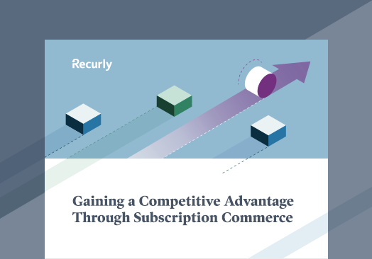 Gaining a Competitive Advantage Through Subscription Commerce cover