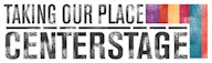 Taking Our Place Centerstage logo