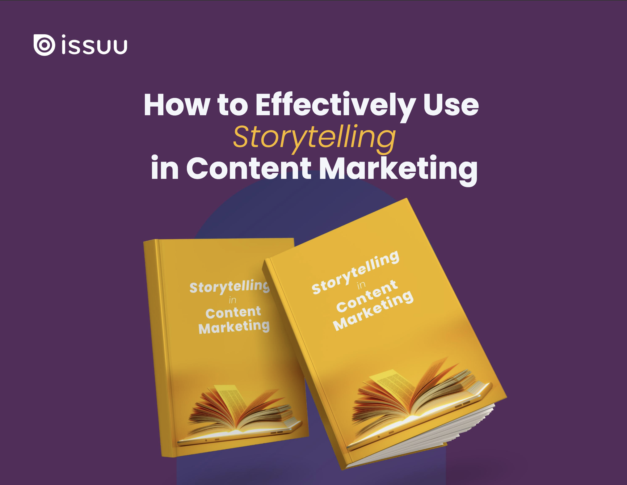 How To Effectively Use Storytelling In Content Marketing Issuu