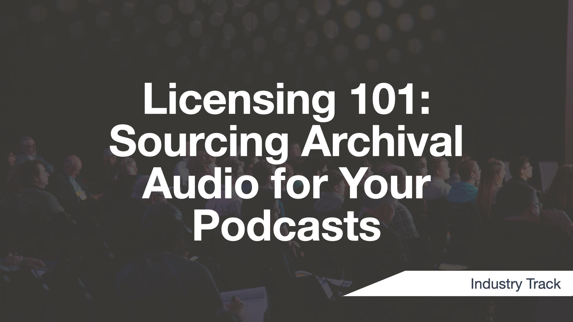 Cover Image for Licensing 101: Sourcing Archival Audio for Your Podcasts