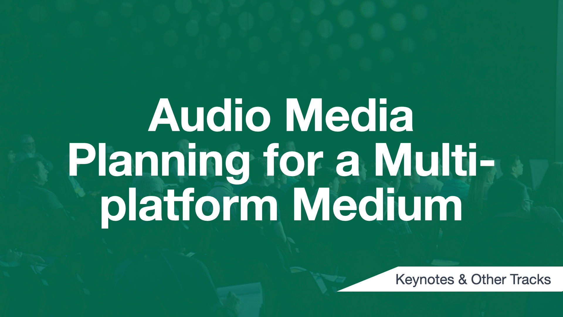 Cover Image for Audio Media Planning for a Multi-platform Medium