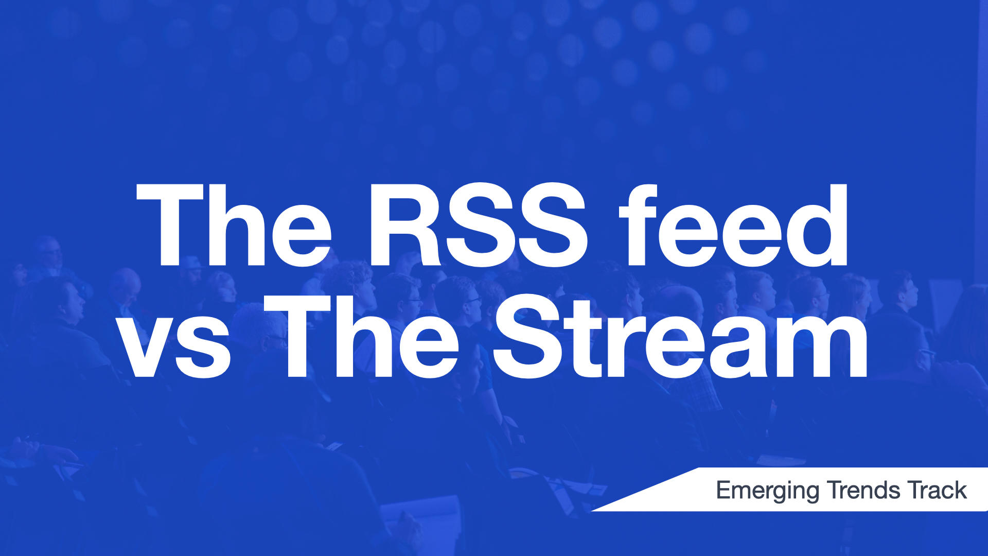 Cover Image for The RSS feed vs The Stream