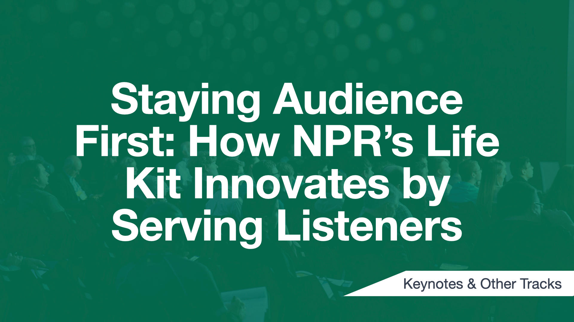 Cover Image for Staying Audience First: How NPR’s Life Kit Innovates by Serving Listeners