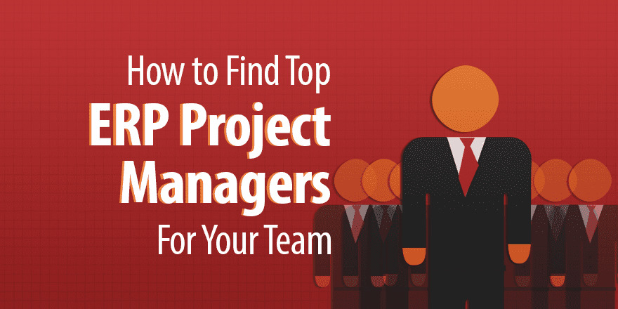 What To Look For When Hiring An ERP Project Manager Capterra