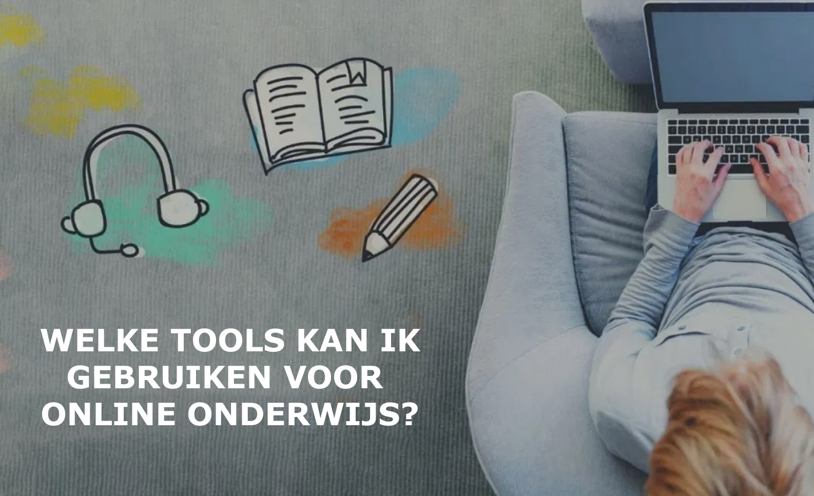 Welke tools kan ik gebruiken voor online onderwijs?