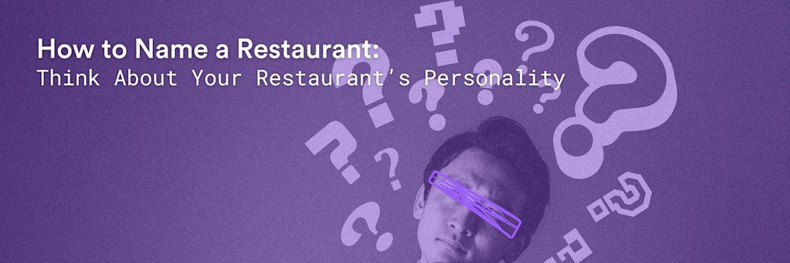 How to Name a Restaurant: Think About Your Restaurant's Personality