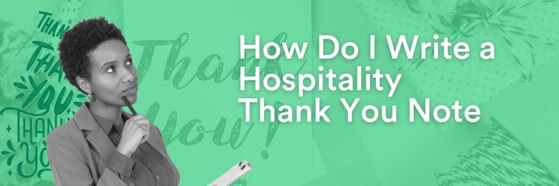 How Do I Write a Hospitality Thank You Note