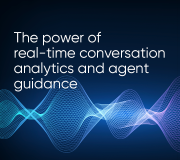 The Power of Real-time Conversation Analytics and Agent Guidance whitepaper