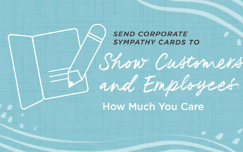 Send Corporate Sympathy Cards to Show Customers and Employees How Much You Care ARTICLE HERO