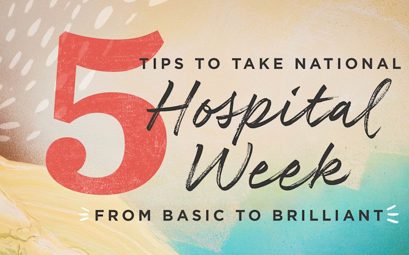 Hospital Week Basic to Brilliant ARTICLE HERO IMAGE 2024