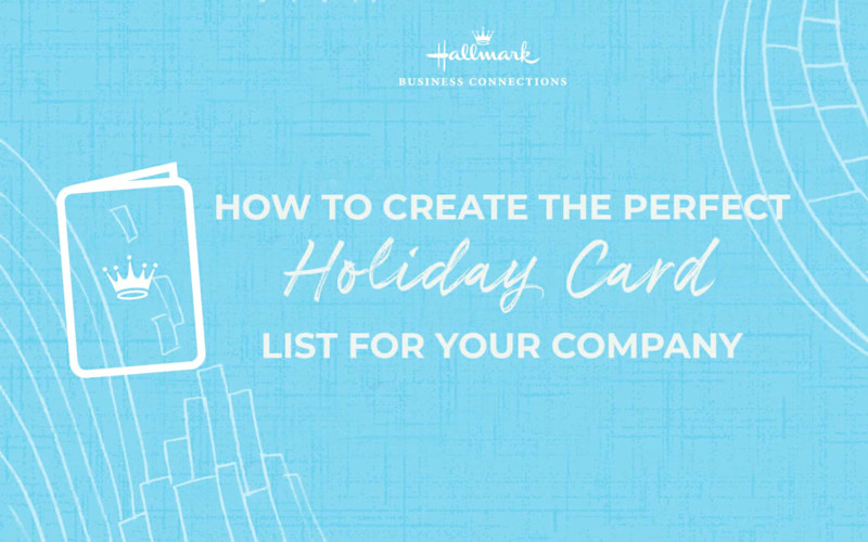 How to create the perfect holiday card list for your company ARTICLE HERO