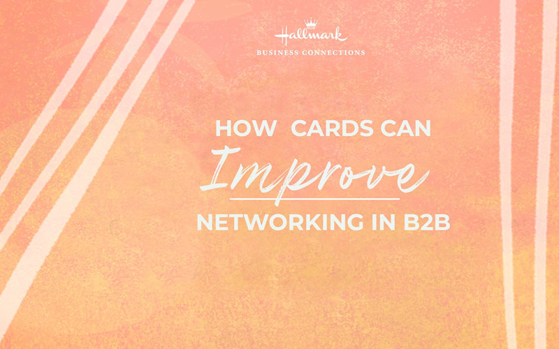 How Cards Can Improve Networking in B2B ARTICLE HERO