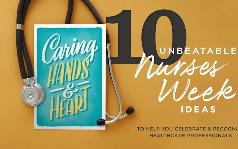 10 Unbeatable Nurses Week Ideas