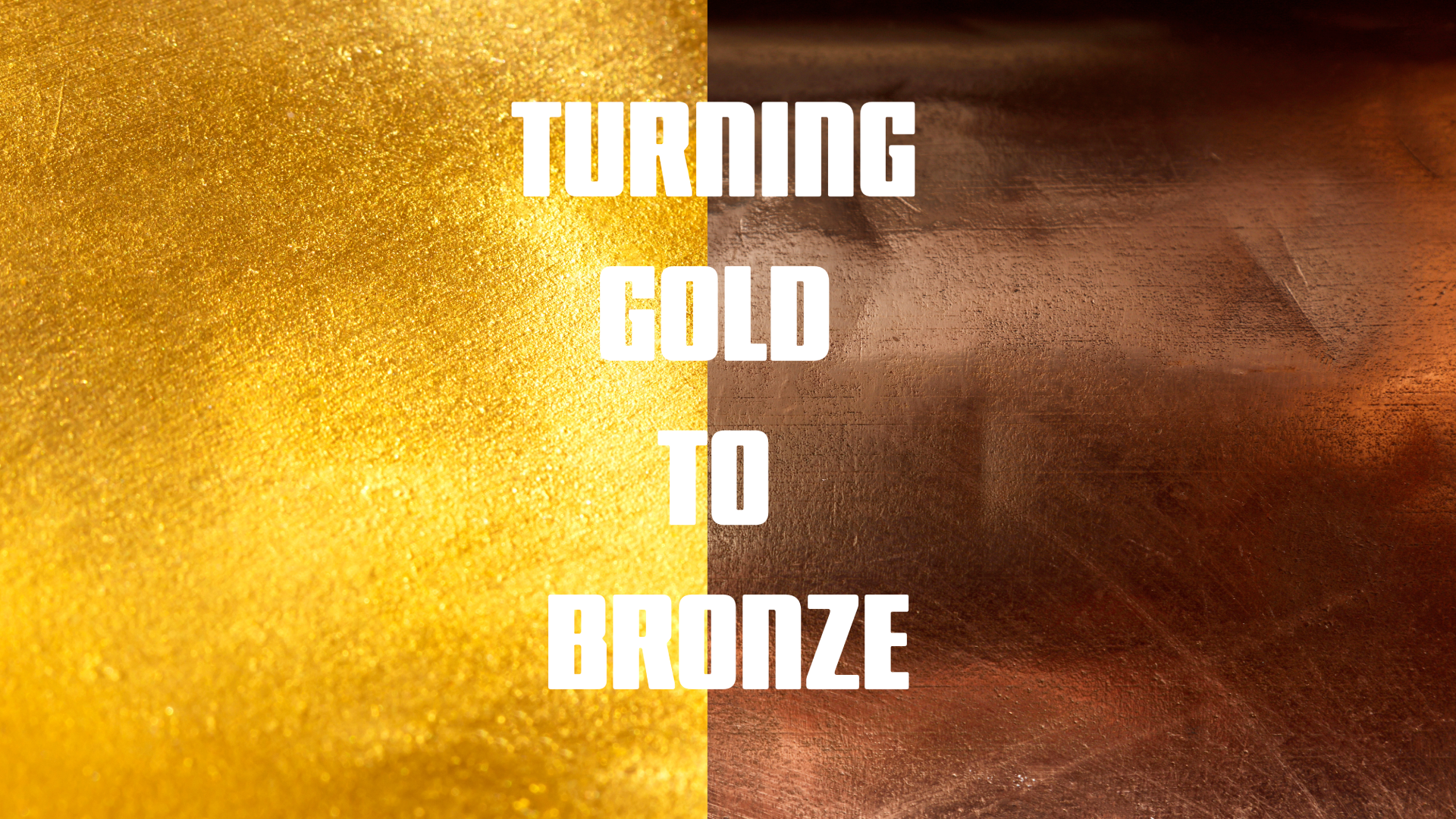 Gold to Bronze