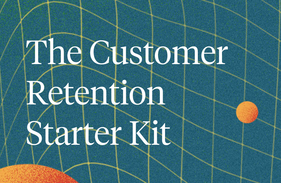 The Customer Retention Starter Kit