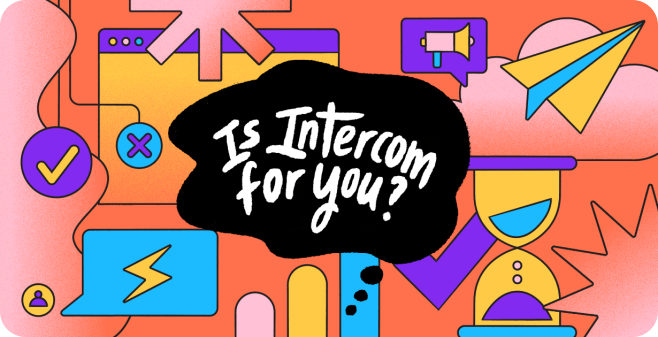 Is Intercom for you?