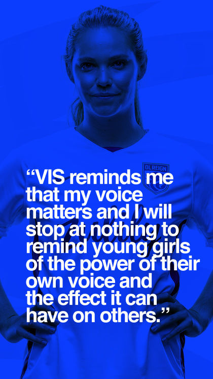 VIS reminds me that my voice matters and I will stop at nothing to remind young girls of the power of their own voice and the effect it can have on others.
