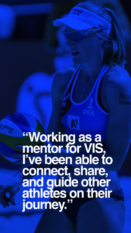 Working as a mentor for VIS, I've been able to connect, share, and guide other female athletes on their journey.