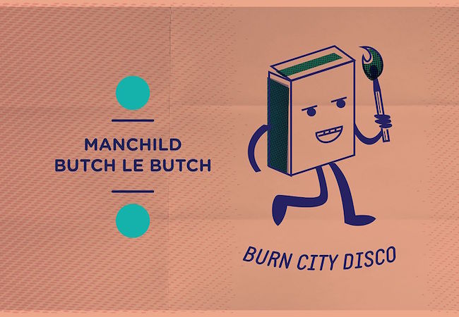 Burn City Disco Three - Manchild & Butch Le Butch