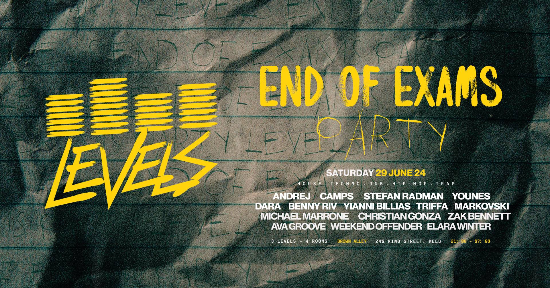 LEVELS MELBOURNE | 29.06.24 | END OF EXAMS
