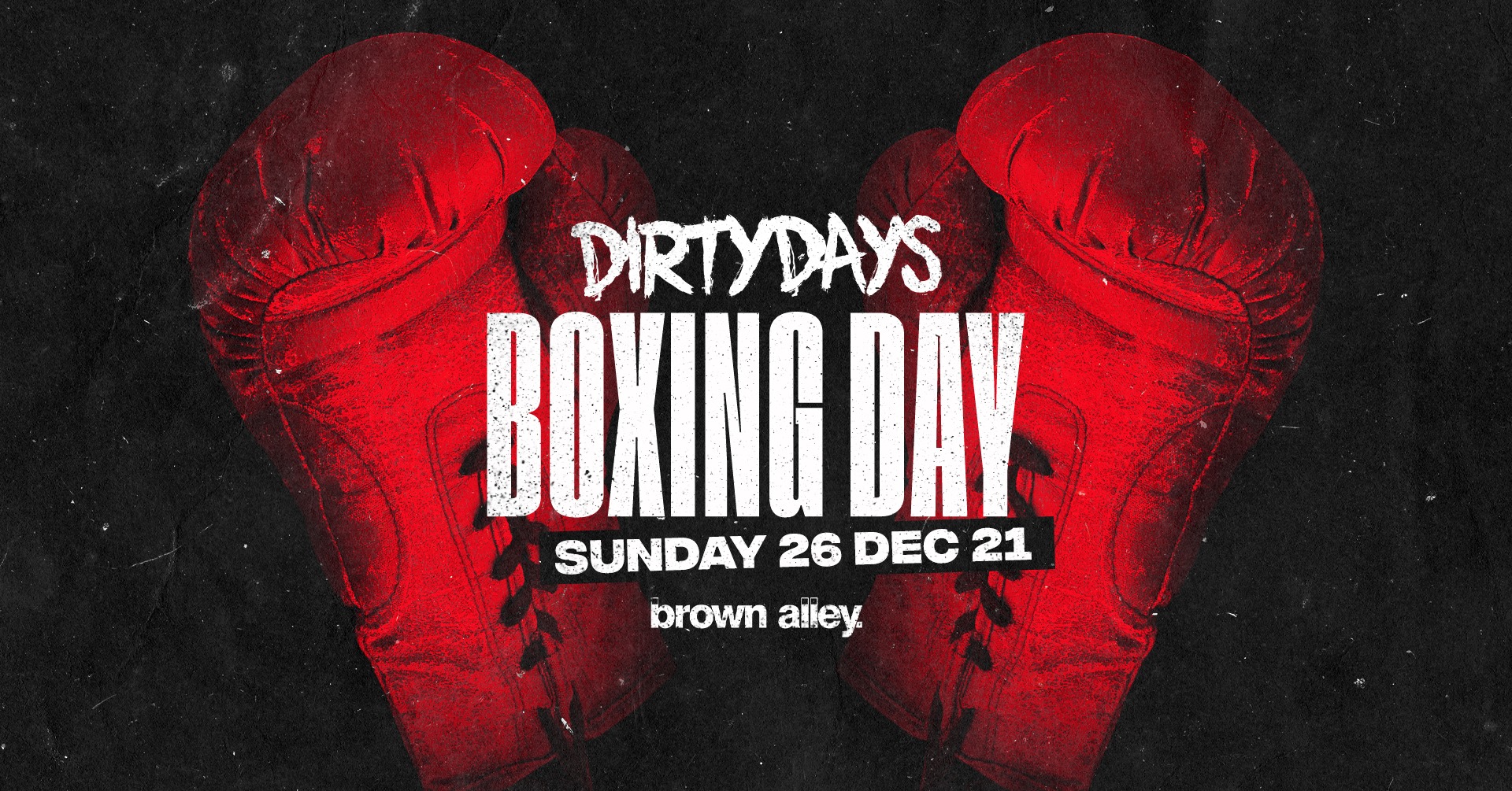 DIRTY DAYS - BOXING DAY 