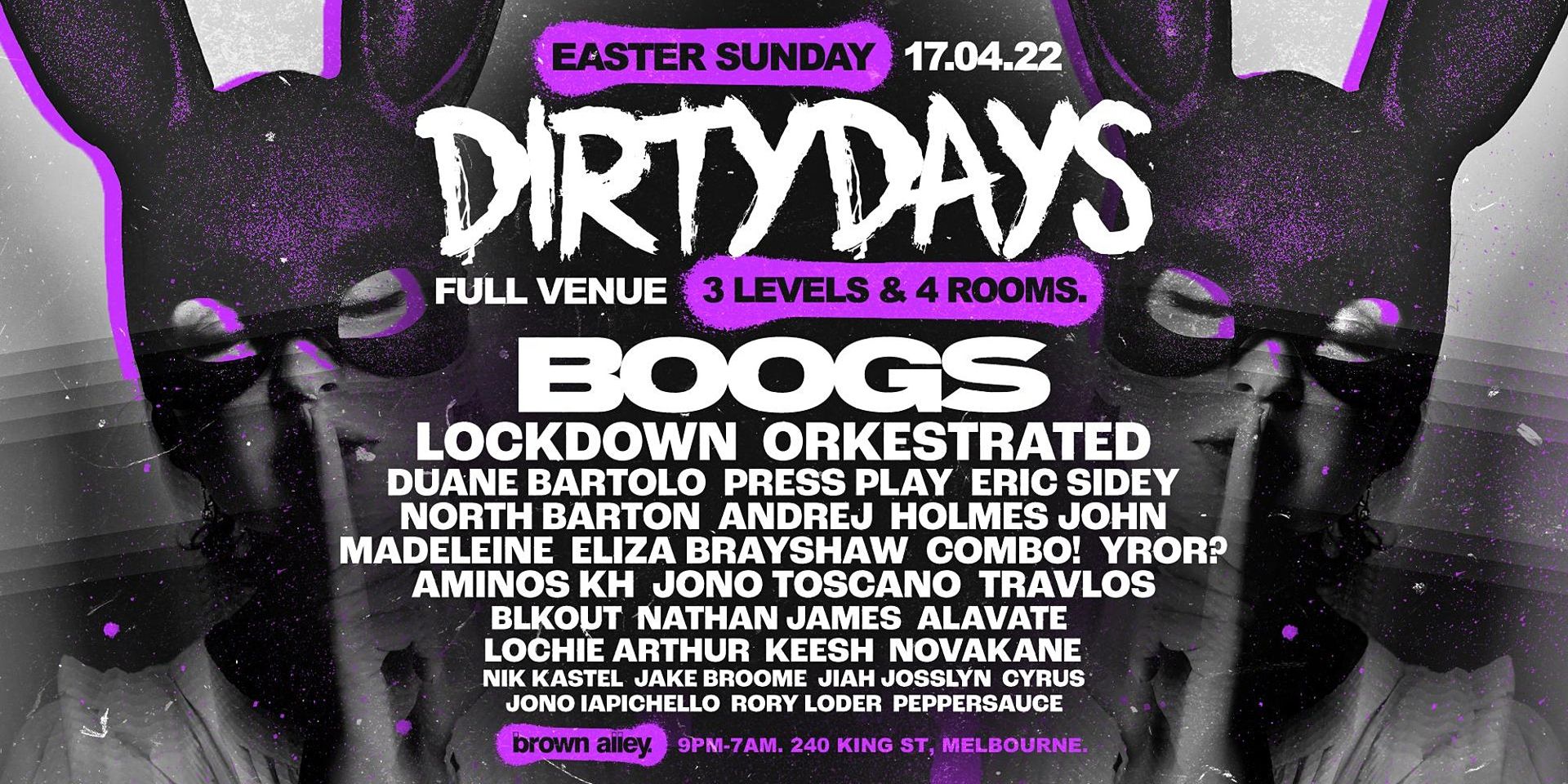 DIRTY DAYS - EASTER SUNDAY FT BOOGS