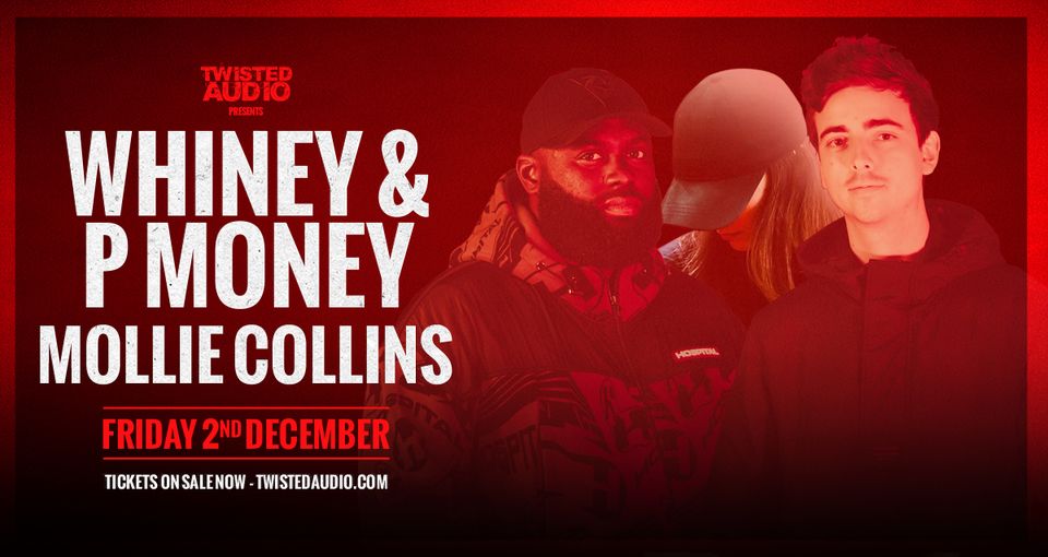 Whiney x P Money & Mollie Collins